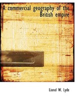 A Commercial Geography of the British Empire 1177975688 Book Cover