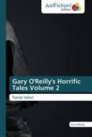 Gary O'Reilly's Horrific Tales Volume 2 3659470384 Book Cover