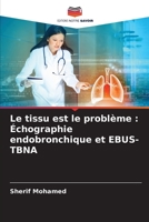 Le tissu est le problème: Échographie endobronchique et EBUS-TBNA 6205725746 Book Cover