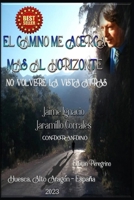 EL CAMINO ME ACERCA MÁS AL HORIZONTE: NO VOLVERÉ LA VISTA ATRÁS (Spanish Edition) B0CJXGD4LJ Book Cover