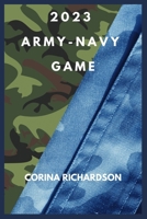 2023 Army-Navy Game: History, the game preparation, Odds and Live score B0CPWH7KSL Book Cover