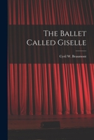The Ballet Called Giselle 0871270226 Book Cover