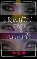 ¿QUIÉN ERES TU, ANAHÍ? B091CMJ4CD Book Cover