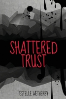 Shattered Trust 1930112580 Book Cover