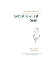 Selbstbewusst Sein - Aufblühen: Band 2 3749421404 Book Cover