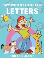 I spy with my little eyes Letters for kids: letters learning book B09HH8RXN3 Book Cover