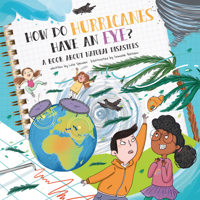 How Do Hurricanes Have an Eye?: A Book about Natural Disasters 1486733131 Book Cover