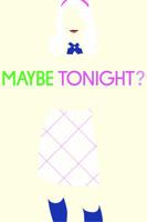 Maybe Tonight? 1596438169 Book Cover