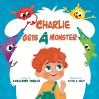 Charlie Gets A Monster B0BHG13M7V Book Cover