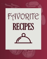 Favorite Recipes: Lined Blank Recipe Notebook / Journal Gift, 120 Pages, 8x10, Soft Cover, Matte Finish 167496806X Book Cover