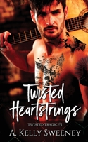 Twisted Heartstrings: Twisted Tragic #1 1777122910 Book Cover