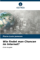 Wie findet man Chancen im Internet? (German Edition) 6206910369 Book Cover