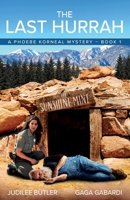 The Last Hurrah: A Phoebe Korneal Mystery 1736123904 Book Cover