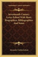 Seventeenth Century Lyrics: Edited with Short Biographies, Bibliographies and Notes 1162806397 Book Cover