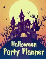Halloween Party Planner: Party Preparations Trick or Treat Plan, Halloween Costume Plan, Halloween Party Details Planning, Budget Plan,Halloween Budget Plan, Food Organize,Decorations and Notes 1691739650 Book Cover