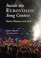 Inside the Eurovision Song Contest: Music, Glamour and Myth 1908308710 Book Cover