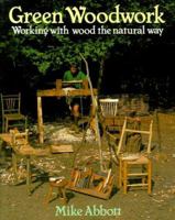 Green Woodwork: Working with Wood the Natural Way 0946819181 Book Cover