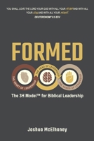 Formed: The 3H Model™ for Biblical Leadership B0F3JMNR9Y Book Cover