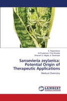 Sansevieria zeylanica: Potential Origin of Therapeutic Applications 6203194247 Book Cover