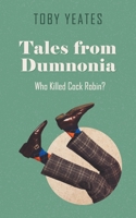 Tales from Dumnonia: Who Killed Cock Robin? 1803690186 Book Cover