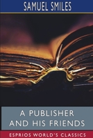 Publisher and His Friends 1515134237 Book Cover
