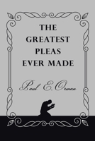 The Greatest Pleas Ever Made 1664294066 Book Cover