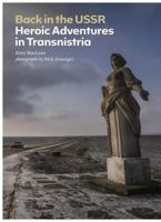 Back in the USSR: Heroic Adventures in Transnistria 1783520620 Book Cover
