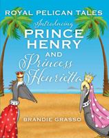 Royal Pelican Tales 0578330873 Book Cover