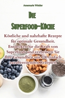 Die Superfood-Küche 1835311393 Book Cover
