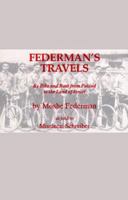 Federman's Travels: By Bike and Boat from Poland to the Land of Israel 0884001733 Book Cover