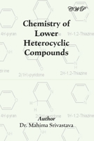 Chemistry of Lower Heterocyclic Compounds 1922617369 Book Cover