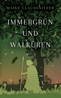 Immergrün und Walküren (German Edition) 3751969322 Book Cover