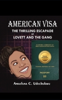 American Visa: The Thrilling Escapade of Lovett and the Gang B0B62XWK1X Book Cover