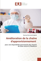 Amélioration de la chaîne d'approvisionnement: pour une disponibilité permanente des intrants de lutte contre le Paludisme 6139574064 Book Cover