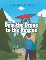 Desi the Drone to the Rescue 1646703871 Book Cover
