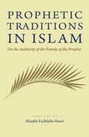 Prophetic Traditions in Islam 1919826920 Book Cover