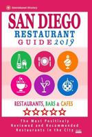 San Diego Restaurant Guide 2019: Best Rated Restaurants in San Diego, California - 500 restaurants, bars and cafes recommended for visitors, 2019 1721105093 Book Cover