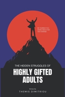 The Hidden Struggles of Highly Gifted Adults: A step by step Guide B0F6N8YMJN Book Cover