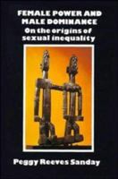 Female Power and Male Dominance: On the Origins of Sexual Inequality 0521280753 Book Cover