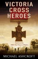 Victoria Cross Heroes 0755316339 Book Cover