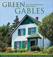 Green Gables: Lucy Maud Montgomery's Favourite Places 088780909X Book Cover
