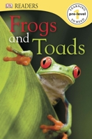 Frogs & Toads (DK Readers L0) 146542010X Book Cover