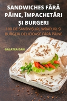 Sandwiches FĂrĂ Pâine, ÎmpachetĂri Și Burgeri 1837629307 Book Cover