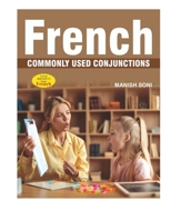 French commonly used conjuctions: Learn from English and Hindi B0C87VC4NK Book Cover