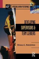 Developing Supervisors and Team Leaders (Improving Human Performance) 0877193827 Book Cover