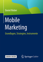 Mobile Marketing: Grundlagen, Strategien, Instrumente 3658147768 Book Cover
