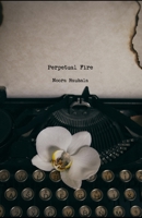 Perpetual Fire B09CRNQ7XQ Book Cover