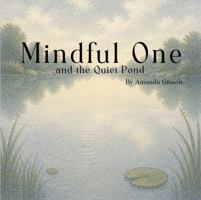 Mindful One and the Quiet Pond B0H5KLH894 Book Cover