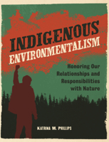 Indigenous Environmentalism: Honoring Our Relationships and Responsibilities with Nature (Native Rights (Alternator Books B0GN6Y6NG7 Book Cover