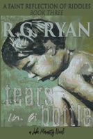 Tears in a Bottle: A Faint Reflection of Riddles: Book Three 173339494X Book Cover